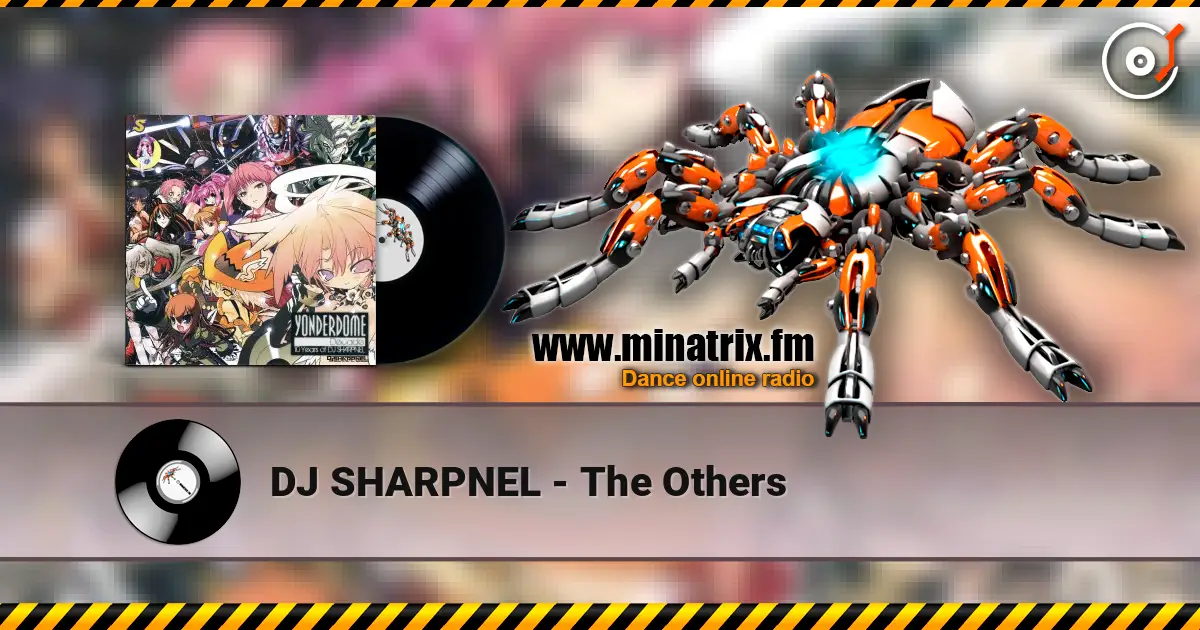 DJ SHARPNEL - The Others online in hoher Qualität hören | Minatrix.FM