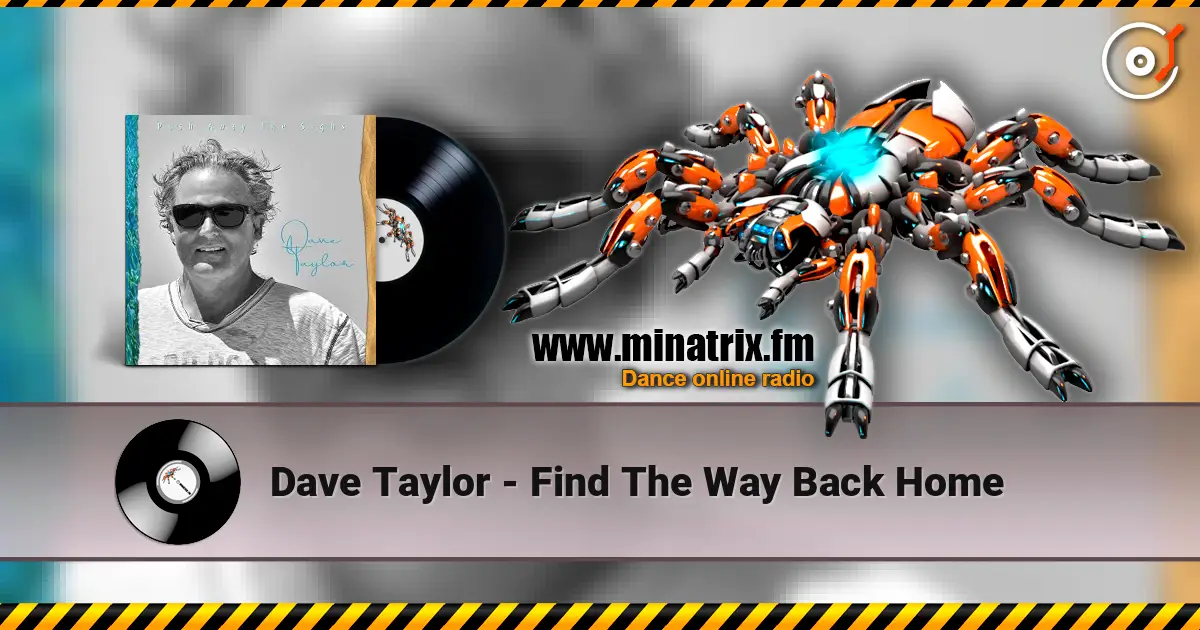 Dave Taylor - Find The Way Back Home online in hoher Qualität hören | Minatrix.FM
