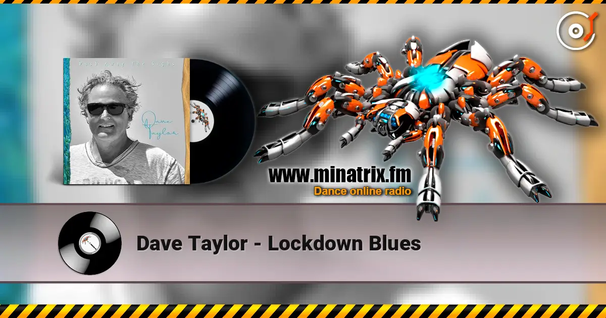 Dave Taylor - Lockdown Blues online in hoher Qualität hören | Minatrix.FM