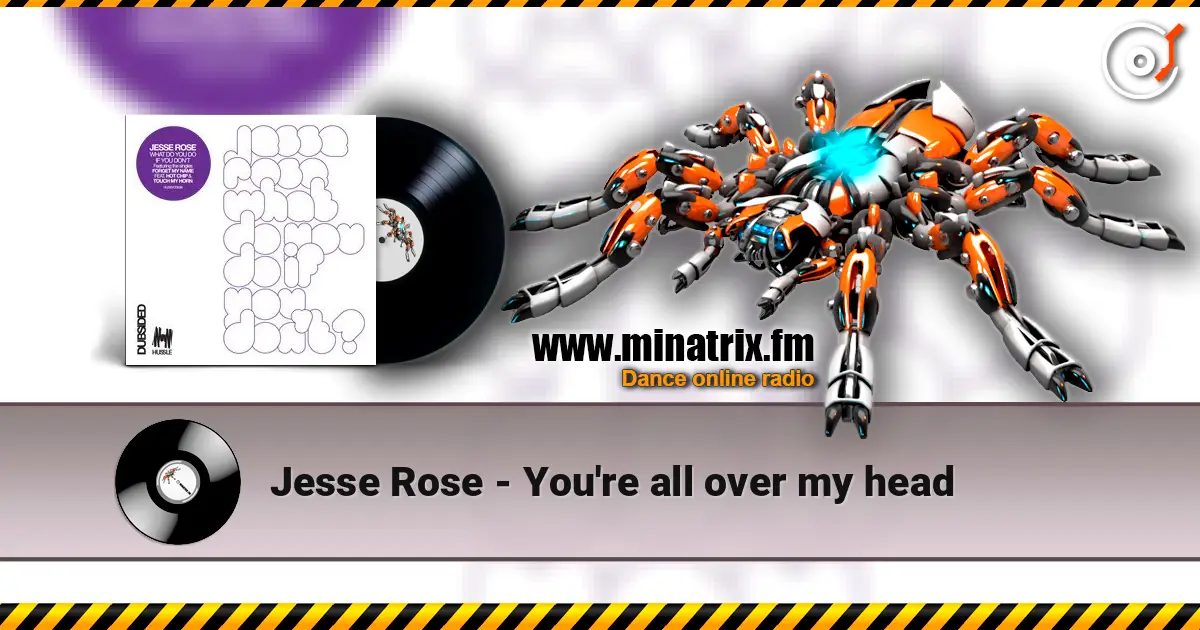 Jesse Rose - You're all over my head online in hoher Qualität hören | Minatrix.FM