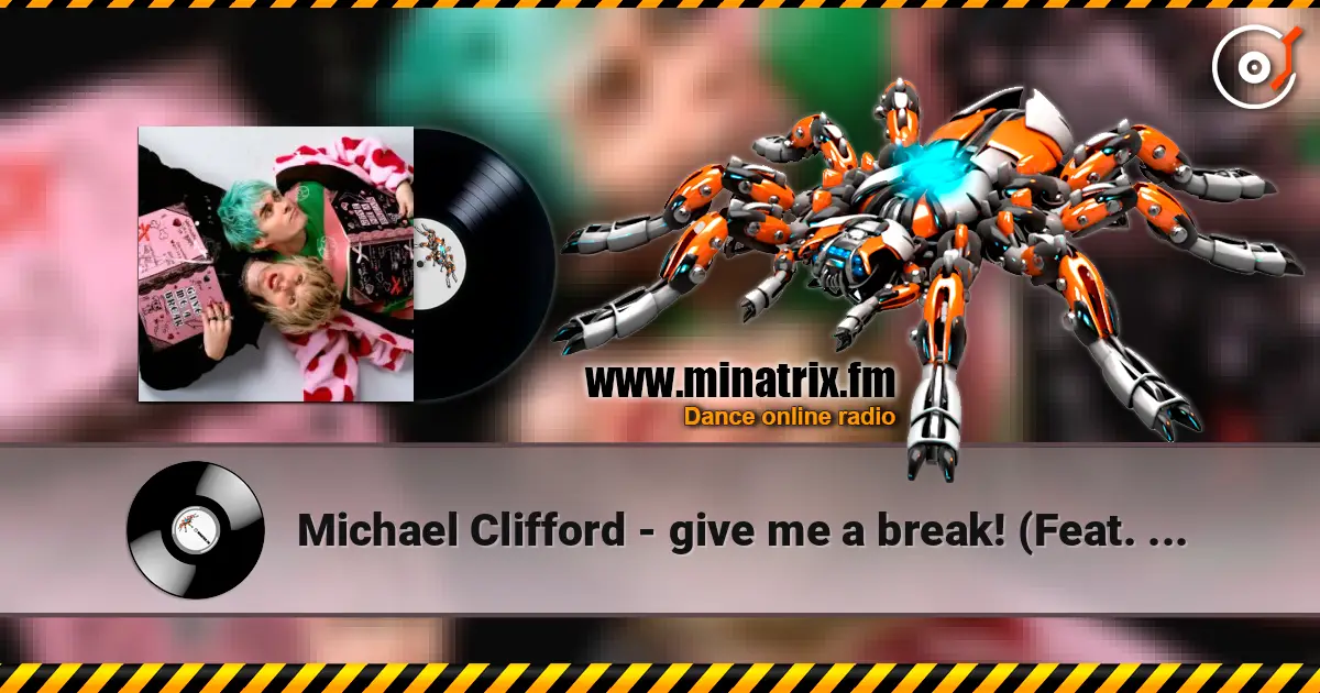 Michael Clifford - give me a break! (Feat. Waterparks) online in hoher Qualität hören | Minatrix.FM