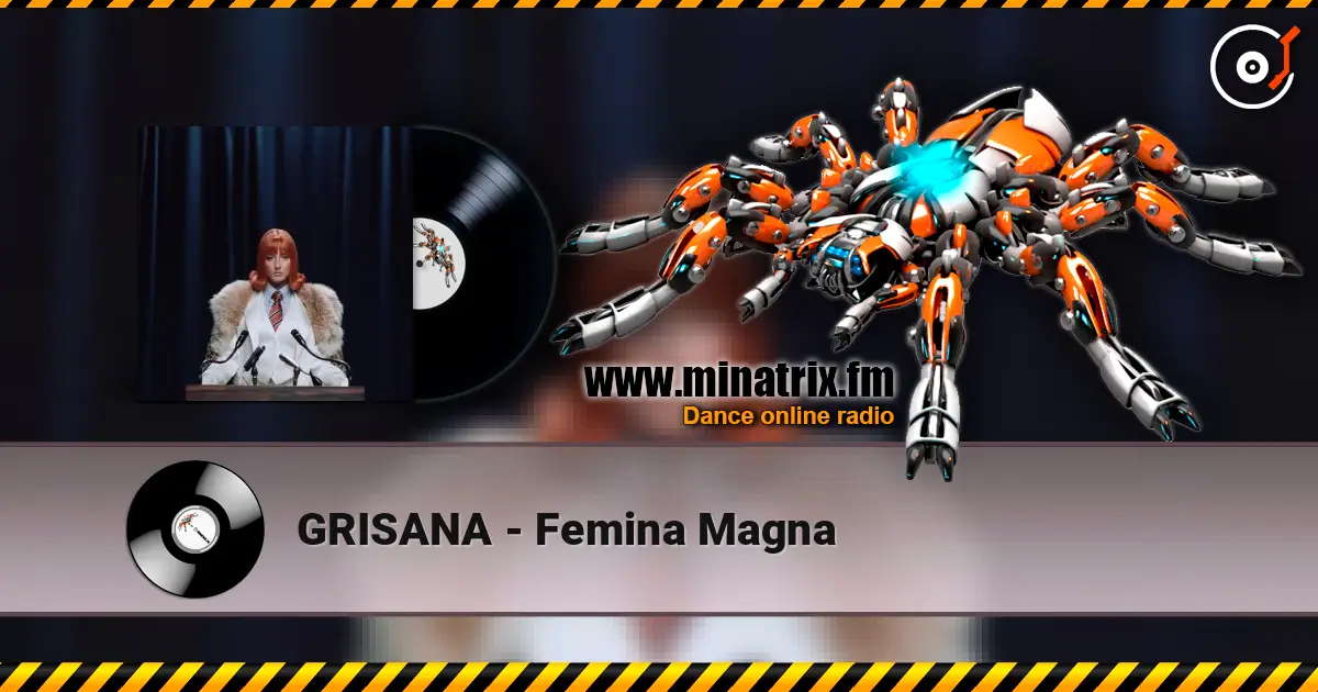 GRISANA - Femina Magna online in hoher Qualität hören | Minatrix.FM