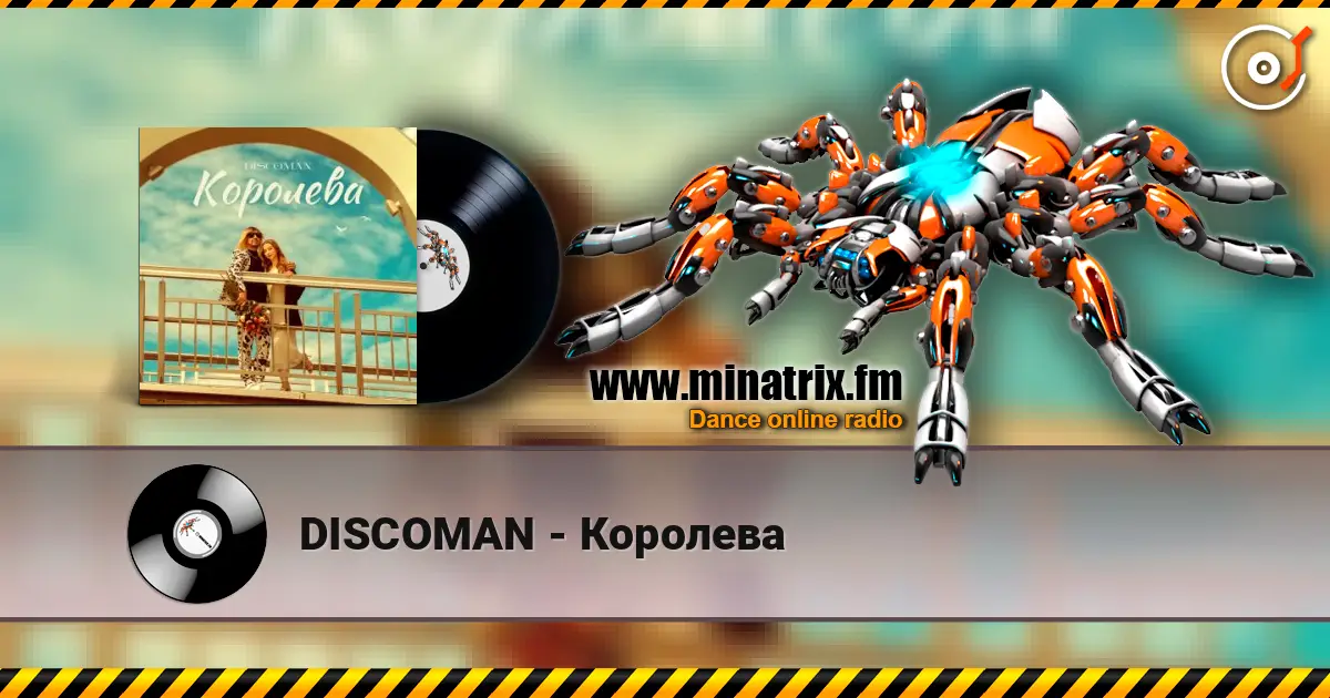 DISCOMAN - Королева online in hoher Qualität hören | Minatrix.FM