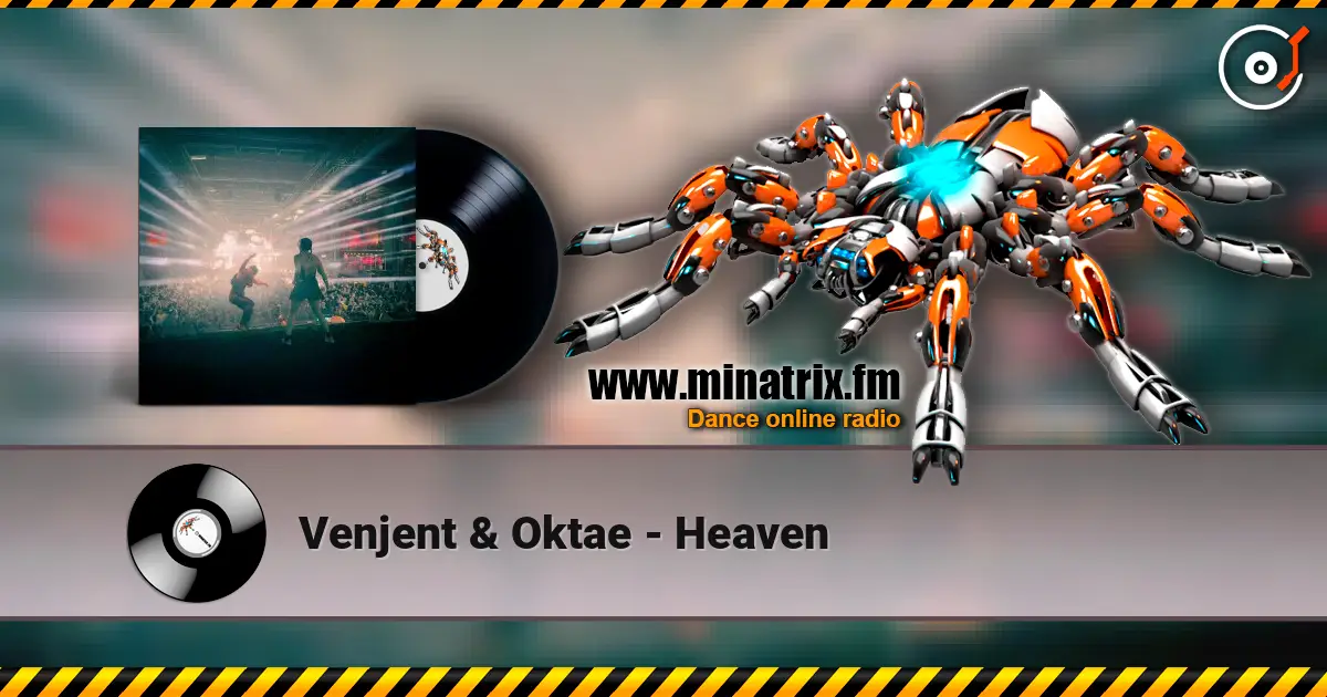 Venjent & Oktae - Heaven online in hoher Qualität hören | Minatrix.FM