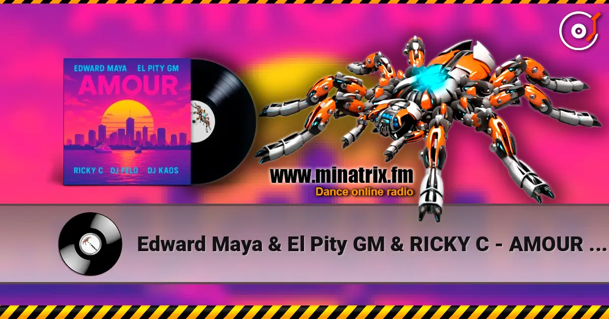Edward Maya & El Pity GM & RICKY C - AMOUR (feat. DJ Felo & DJ Kaos) online in hoher Qualität hören | Minatrix.FM