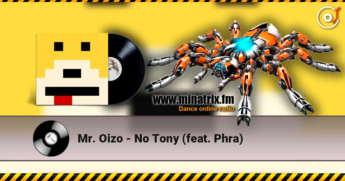 Mr. Oizo - No Tony (feat. Phra) online in hoher Qualität hören | Minatrix.FM