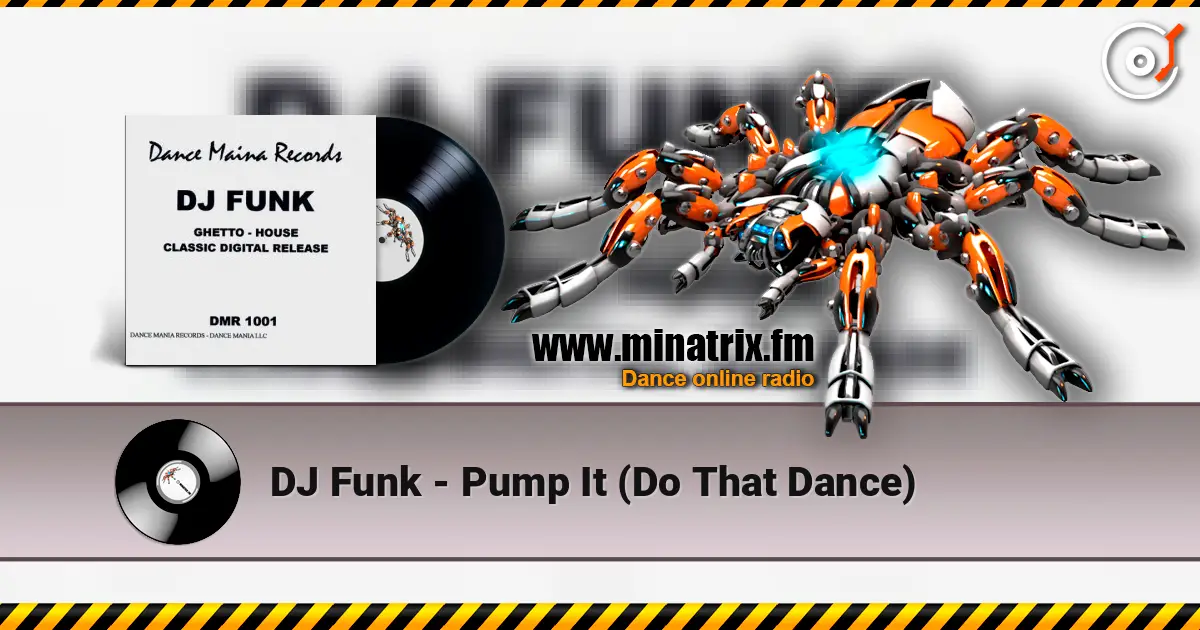 DJ Funk - Pump It (Do That Dance) online in hoher Qualität hören | Minatrix.FM