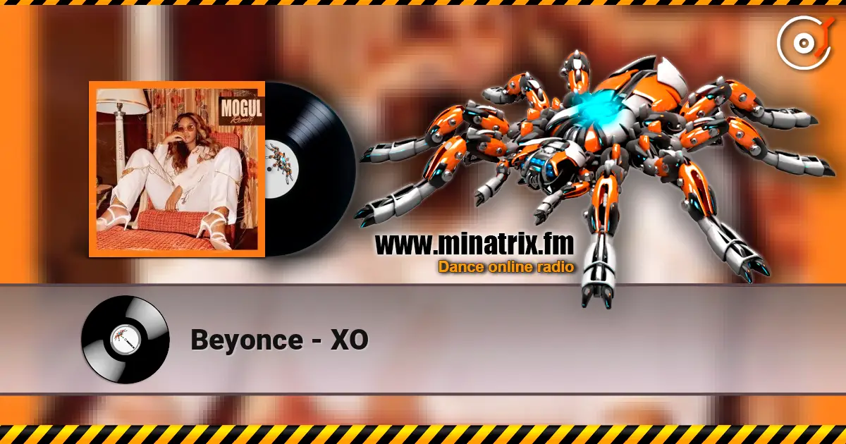 Beyonce - XO online in hoher Qualität hören | Minatrix.FM