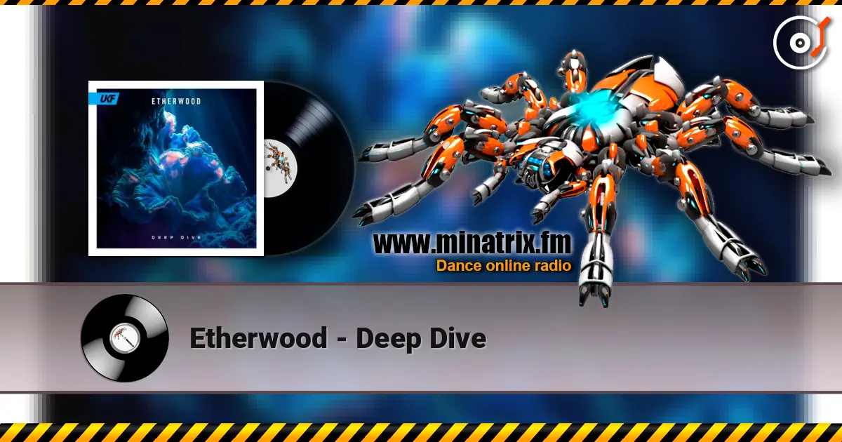Etherwood - Deep Dive online in hoher Qualität hören | Minatrix.FM