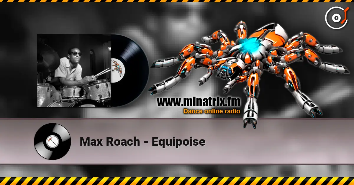 Max Roach - Equipoise online in hoher Qualität hören | Minatrix.FM