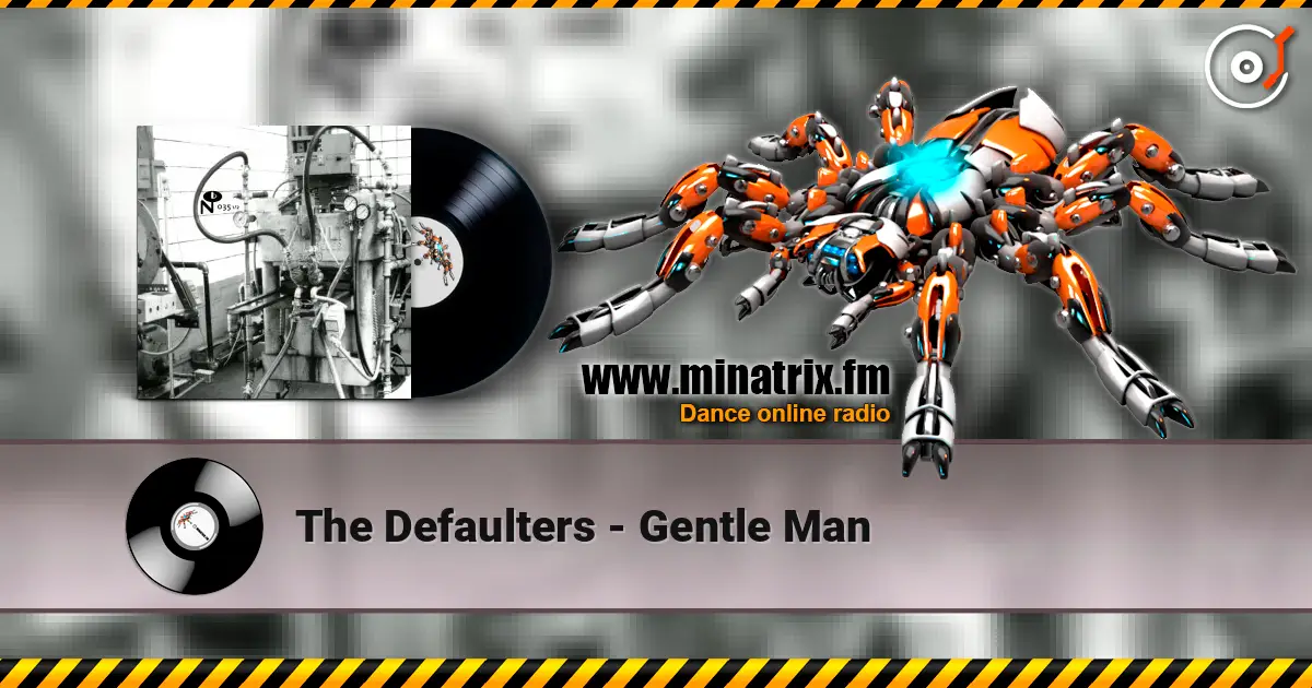 The Defaulters - Gentle Man online in hoher Qualität hören | Minatrix.FM