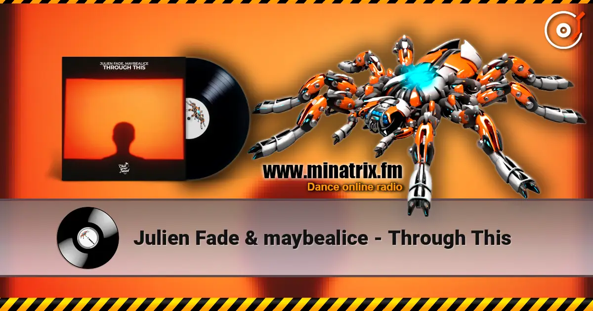 Julien Fade & maybealice - Through This online in hoher Qualität hören | Minatrix.FM