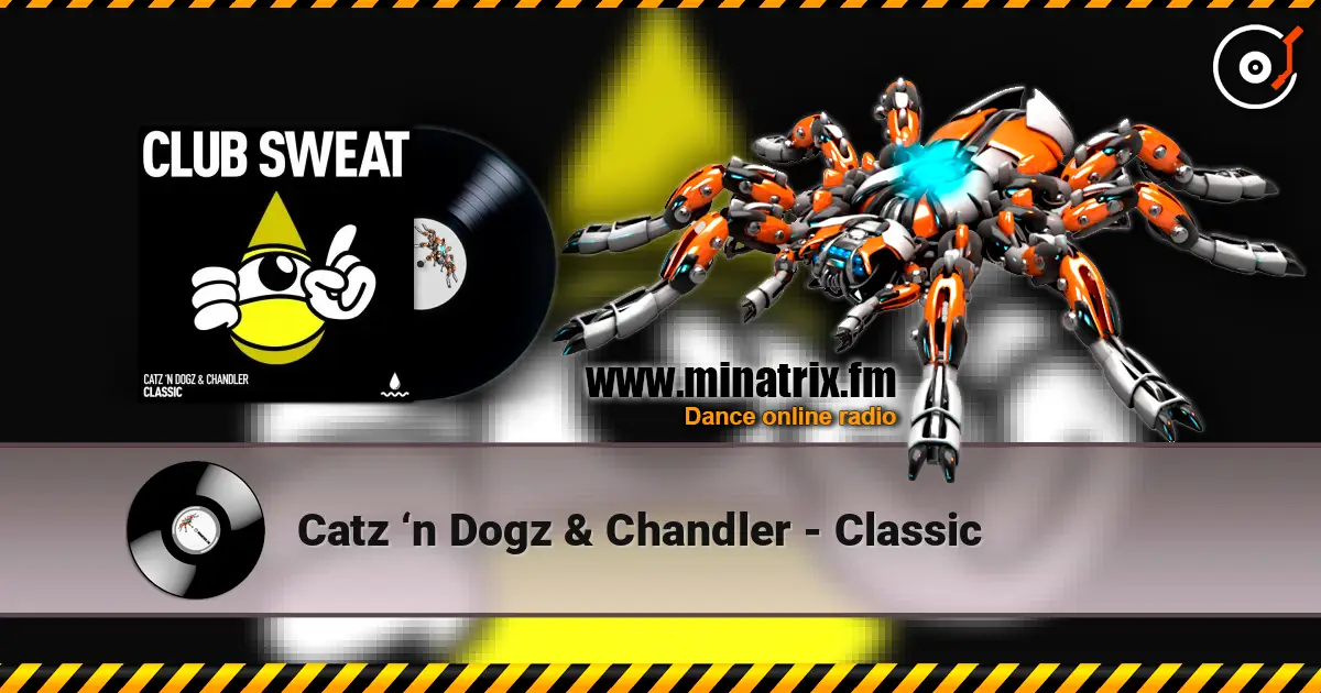 Catz ‘n Dogz & Chandler - Classic online in hoher Qualität hören | Minatrix.FM