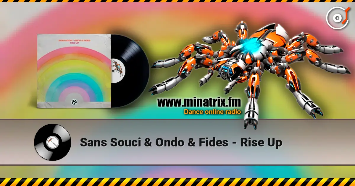Sans Souci & Ondo & Fides - Rise Up online in hoher Qualität hören | Minatrix.FM