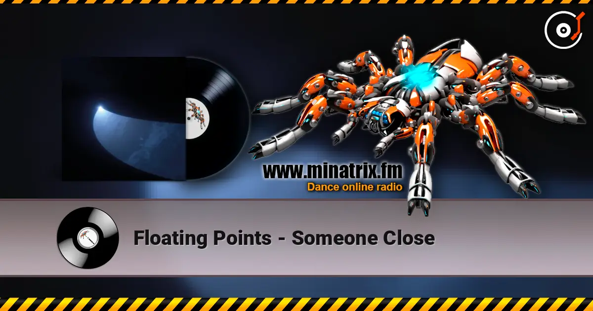 Floating Points - Someone Close online in hoher Qualität hören | Minatrix.FM