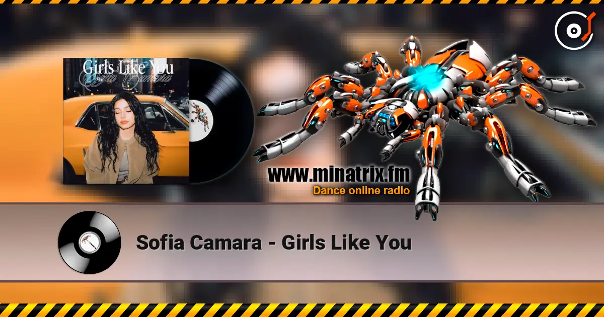 Sofia Camara - Girls Like You online in hoher Qualität hören | Minatrix.FM