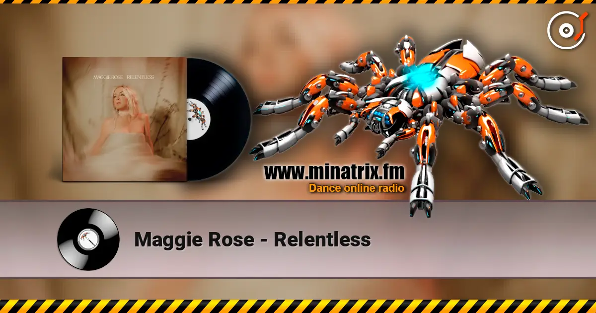 Maggie Rose - Relentless online in hoher Qualität hören | Minatrix.FM