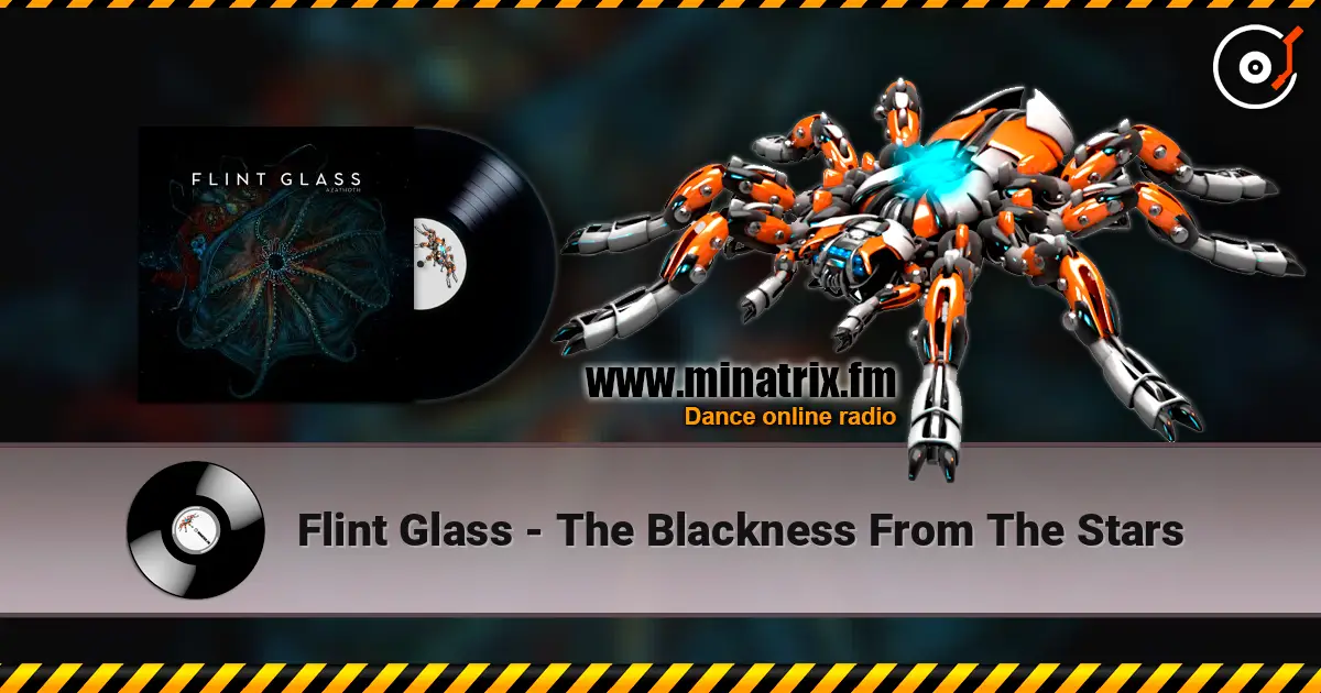 Flint Glass - The Blackness From The Stars online in hoher Qualität hören | Minatrix.FM