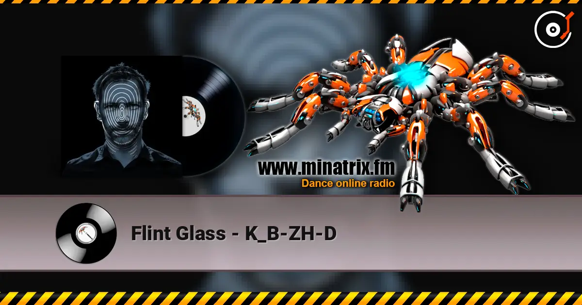 Flint Glass - K_B-ZH-D online in hoher Qualität hören | Minatrix.FM