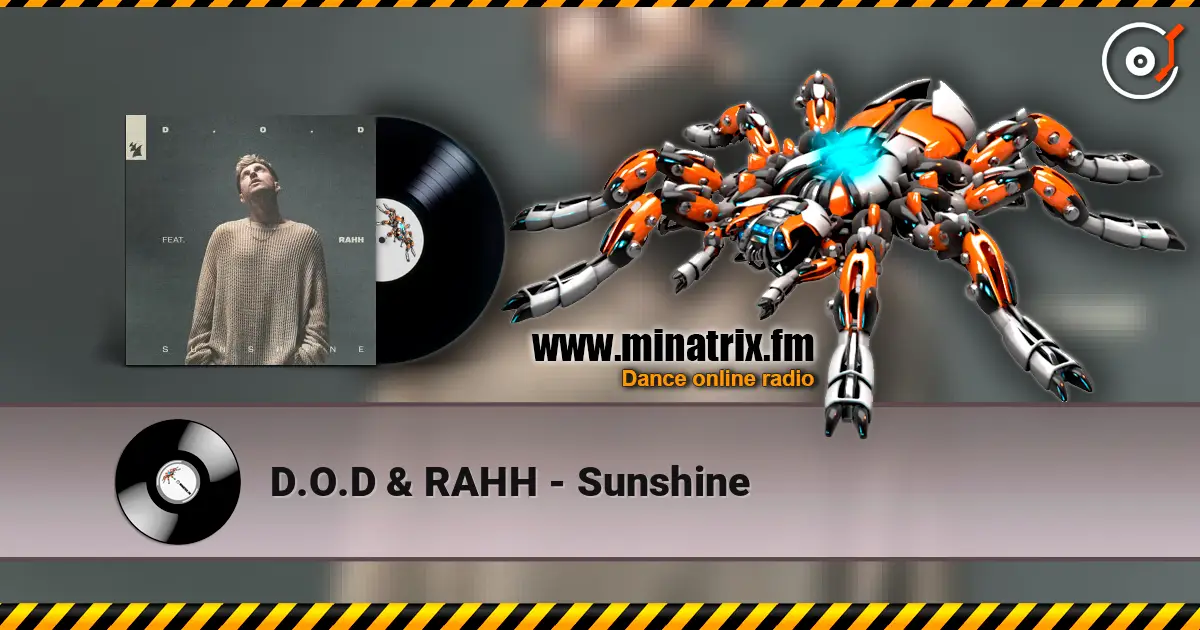 D.O.D & RAHH - Sunshine online in hoher Qualität hören | Minatrix.FM