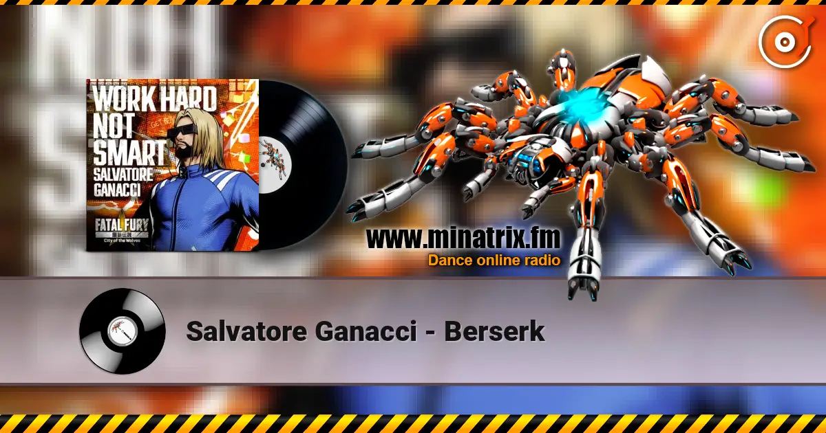 Salvatore Ganacci - Berserk online in hoher Qualität hören | Minatrix.FM