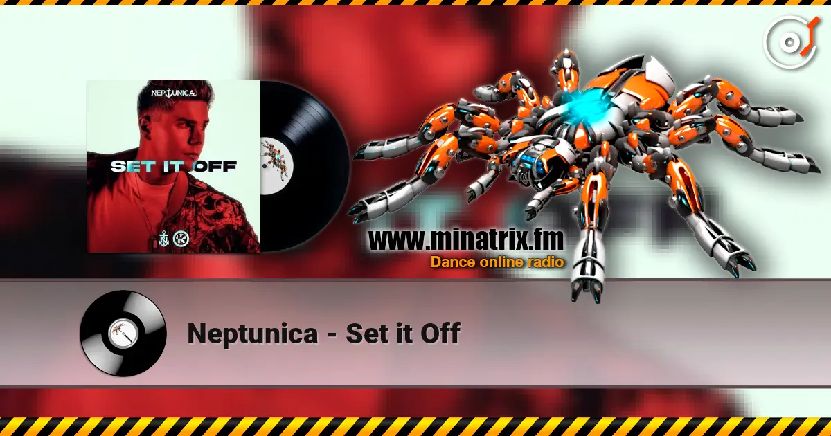 Neptunica - Set it Off online in hoher Qualität hören | Minatrix.FM