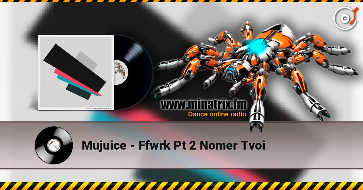 Mujuice - Ffwrk Pt 2 Nomer Tvoi online in hoher Qualität hören | Minatrix.FM