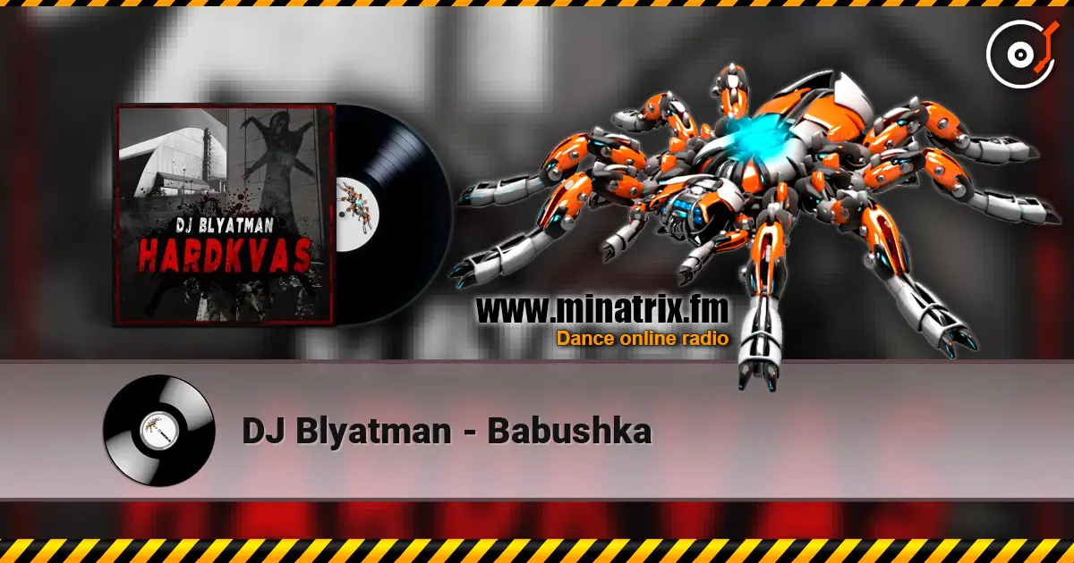 DJ Blyatman - Babushka online in hoher Qualität hören | Minatrix.FM