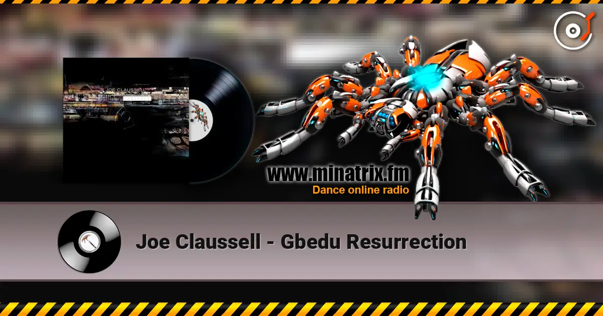 Joe Claussell - Gbedu Resurrection online in hoher Qualität hören | Minatrix.FM