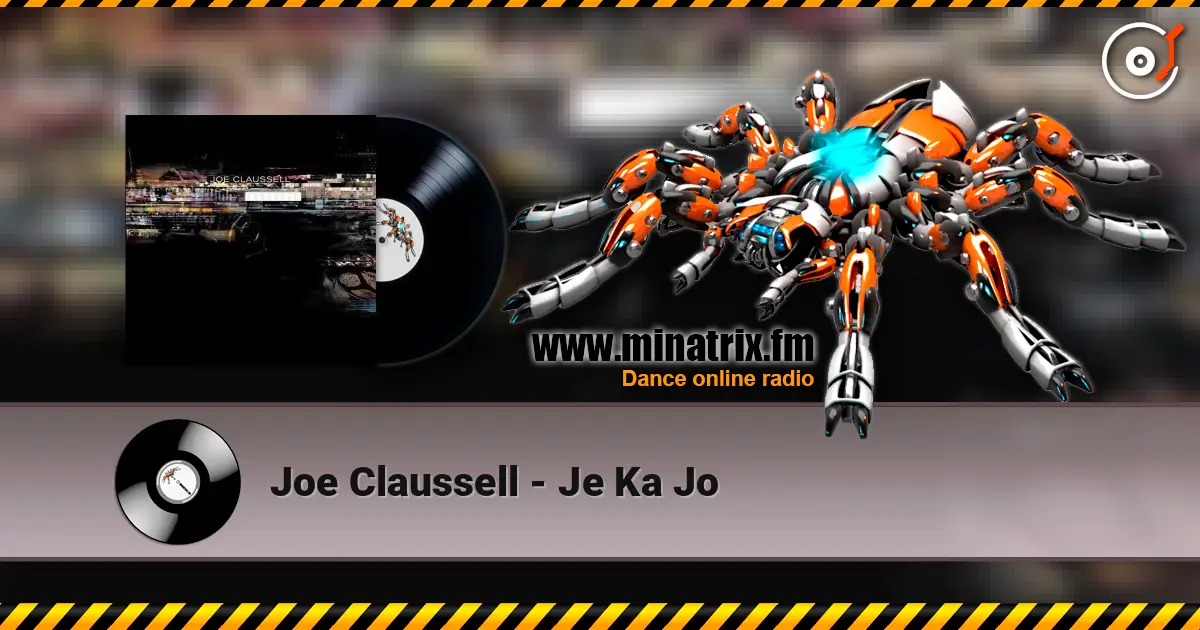Joe Claussell - Je Ka Jo online in hoher Qualität hören | Minatrix.FM