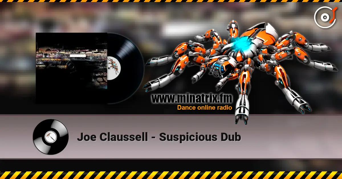 Joe Claussell - Suspicious Dub online in hoher Qualität hören | Minatrix.FM