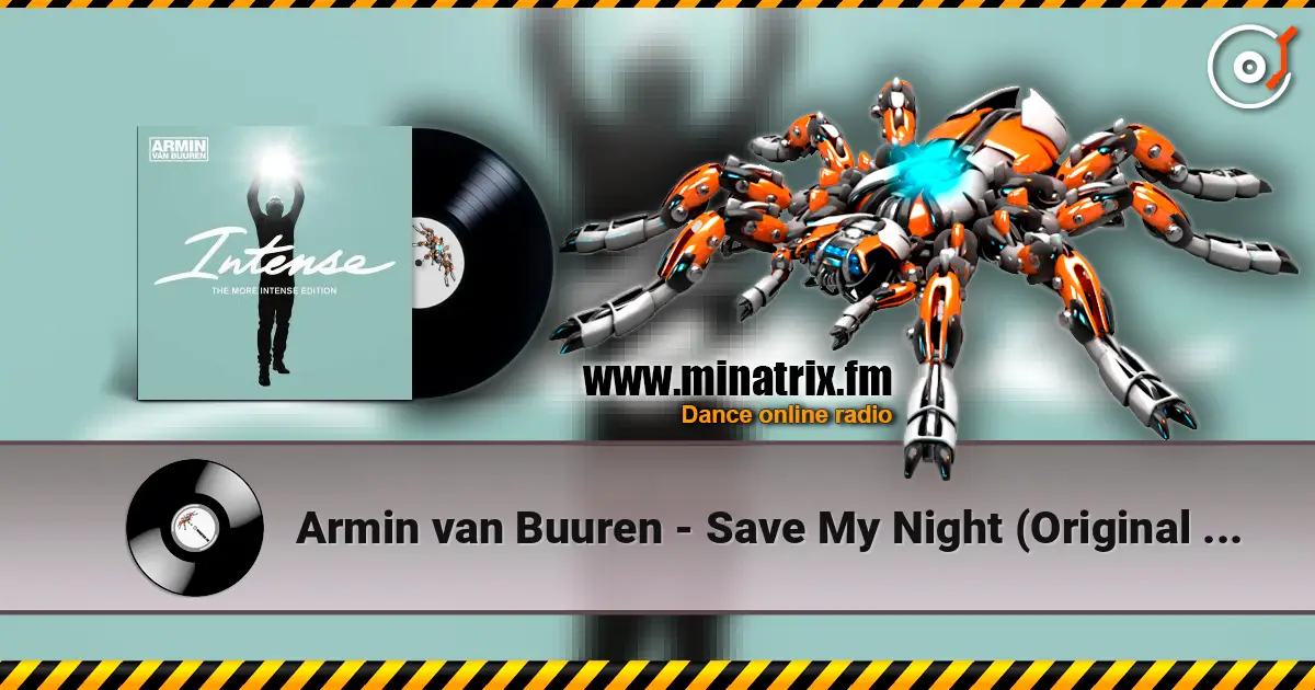 Armin van Buuren - Save My Night (Original Mix) online in hoher Qualität hören | Minatrix.FM