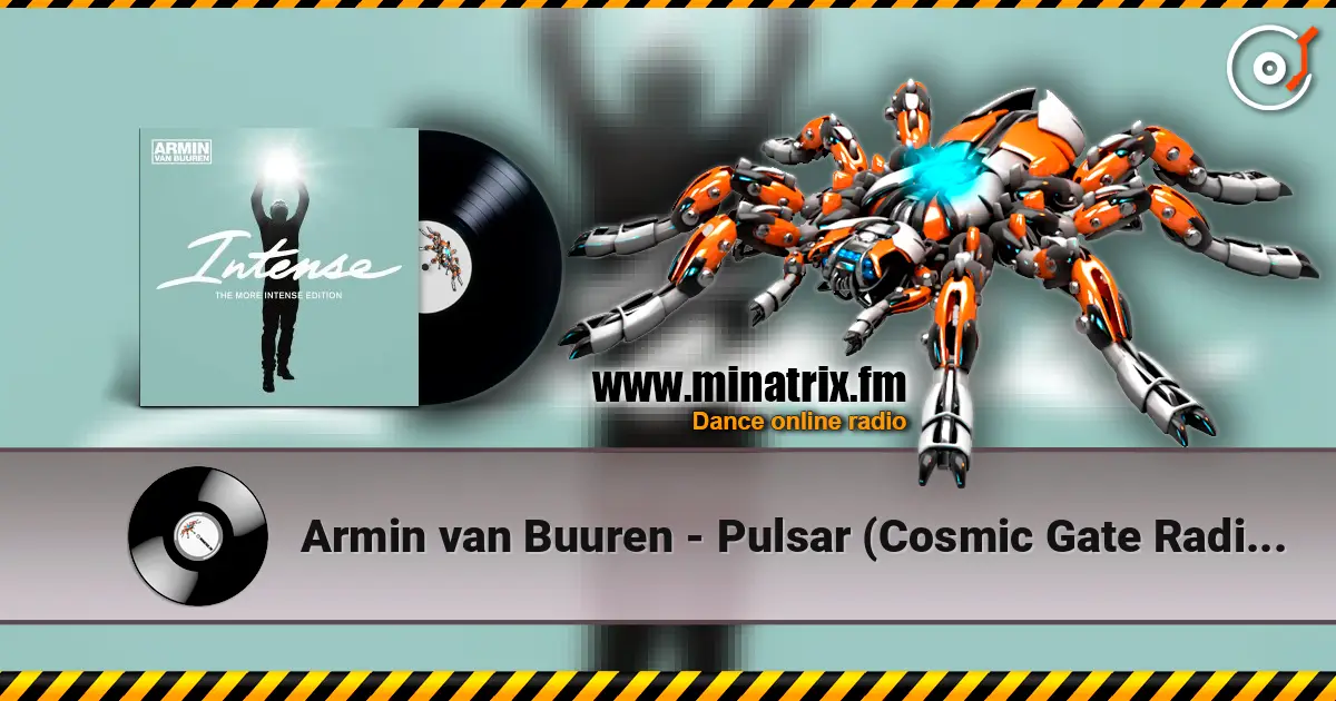 Armin van Buuren - Pulsar (Cosmic Gate Radio Edit) online in hoher Qualität hören | Minatrix.FM