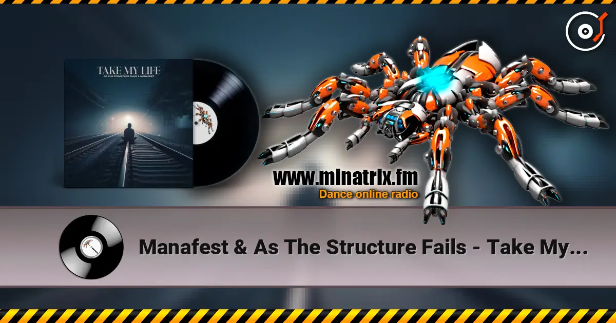 Manafest & As The Structure Fails - Take My Life online in hoher Qualität hören | Minatrix.FM
