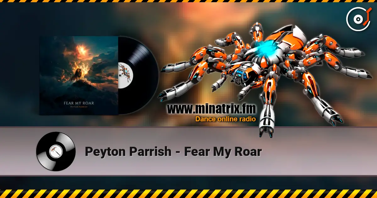 Peyton Parrish - Fear My Roar online in hoher Qualität hören | Minatrix.FM