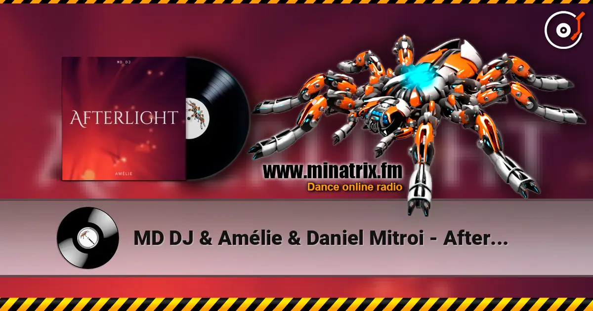 MD DJ & Amélie & Daniel Mitroi - Afterlight online in hoher Qualität hören | Minatrix.FM