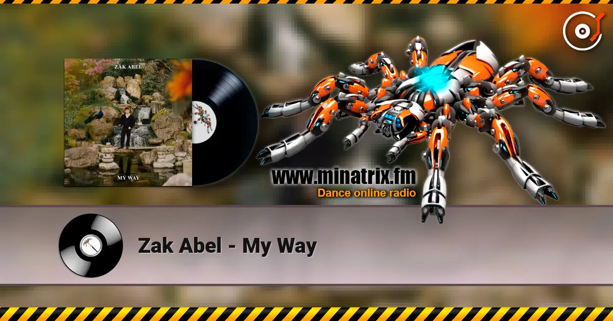 Zak Abel - My Way online in hoher Qualität hören | Minatrix.FM