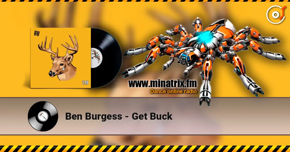 Ben Burgess - Get Buck online in hoher Qualität hören | Minatrix.FM