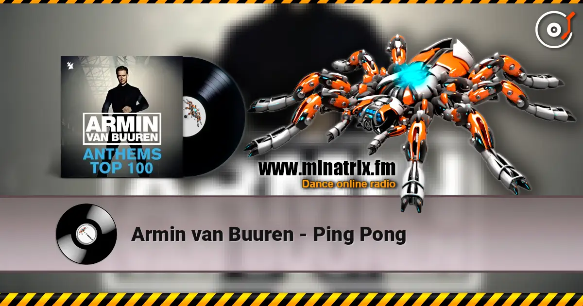 Armin van Buuren - Ping Pong online in hoher Qualität hören | Minatrix.FM