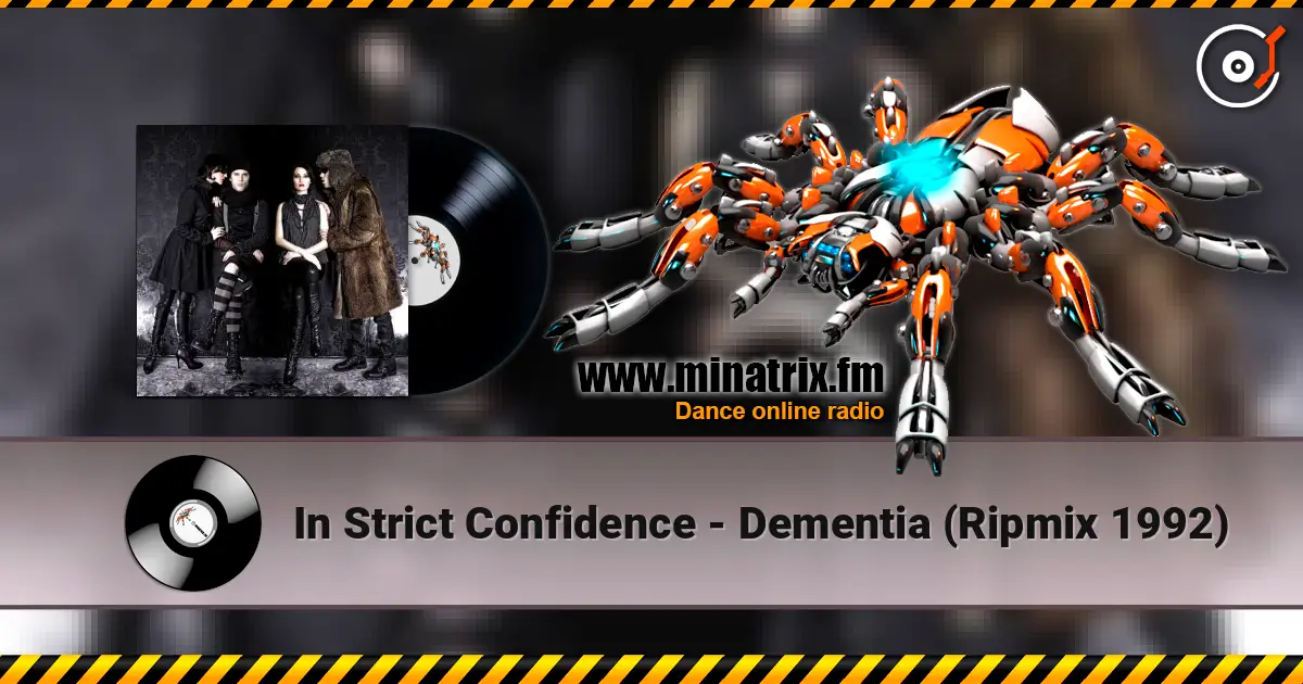 In Strict Confidence - Dementia (Ripmix 1992) online in hoher Qualität hören | Minatrix.FM