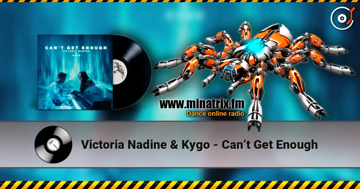 Victoria Nadine & Kygo - Can’t Get Enough online in hoher Qualität hören | Minatrix.FM