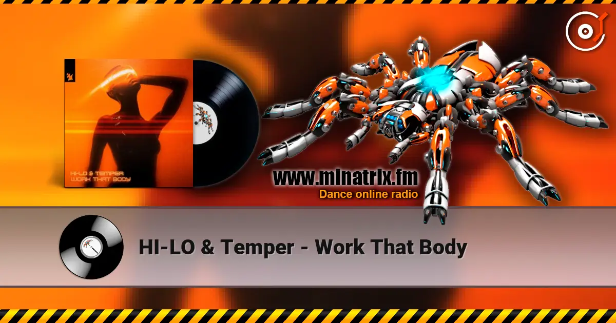 HI-LO & Temper - Work That Body online in hoher Qualität hören | Minatrix.FM