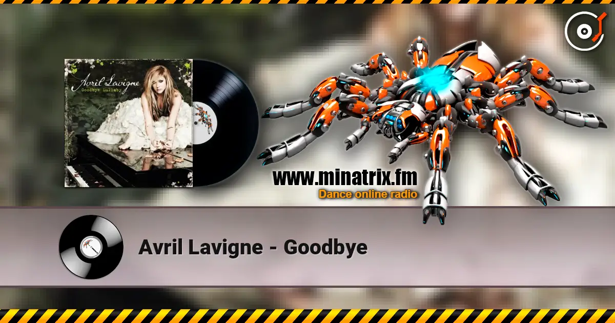 Avril Lavigne - Goodbye online in hoher Qualität hören | Minatrix.FM