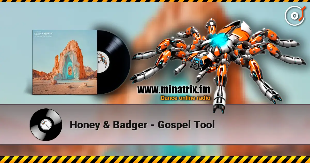 Honey & Badger - Gospel Tool online in hoher Qualität hören | Minatrix.FM