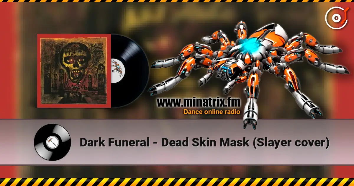 Dark Funeral - Dead Skin Mask (Slayer cover) online in hoher Qualität hören | Minatrix.FM