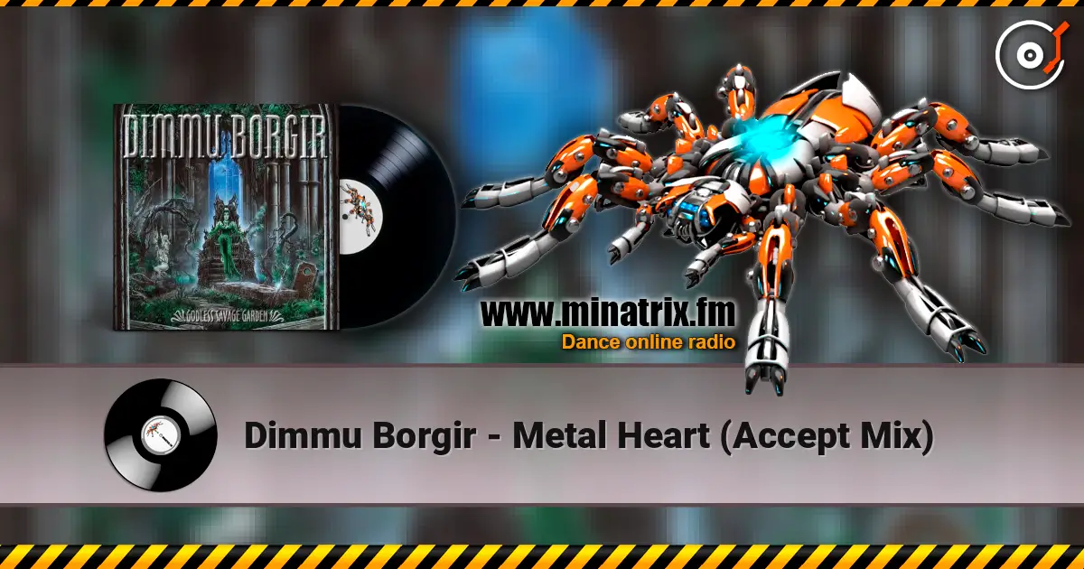 Dimmu Borgir - Metal Heart (Accept Mix) online in hoher Qualität hören | Minatrix.FM