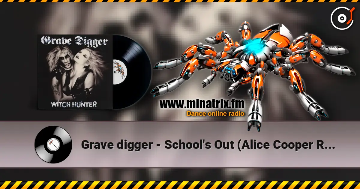 Grave digger - School's Out (Alice Cooper Remix) online in hoher Qualität hören | Minatrix.FM