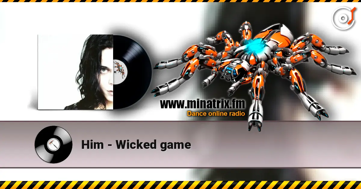 Him - Wicked game online in hoher Qualität hören | Minatrix.FM