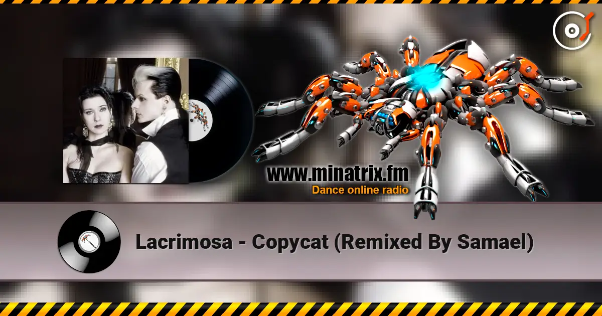 Lacrimosa - Copycat (Remixed By Samael) online in hoher Qualität hören | Minatrix.FM