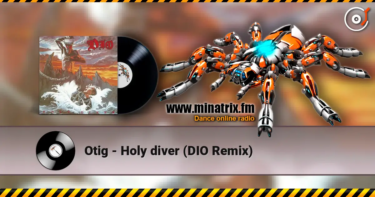 Otig - Holy diver (DIO Remix) online in hoher Qualität hören | Minatrix.FM